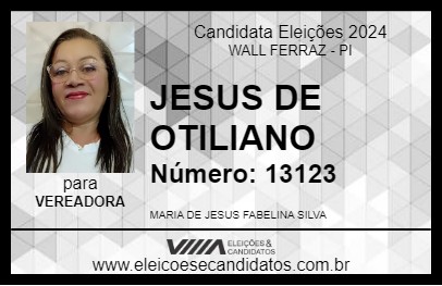 Candidato JESUS DE OTILIANO 2024 - WALL FERRAZ - Eleições