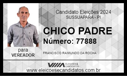 Candidato CHICO PADRE 2024 - SUSSUAPARA - Eleições