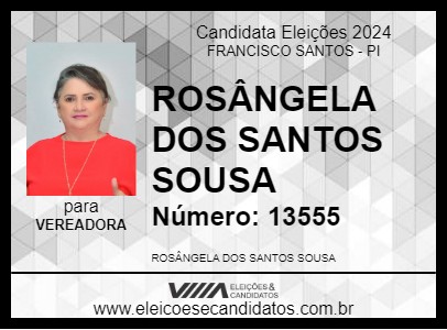 Candidato ROSÂNGELA DOS SANTOS SOUSA 2024 - FRANCISCO SANTOS - Eleições