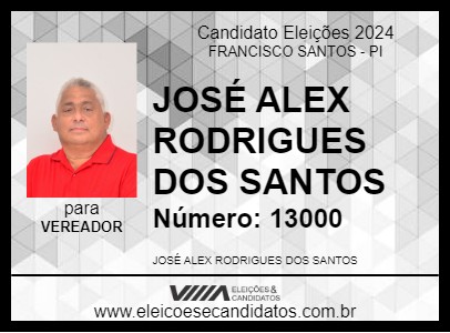 Candidato JOSÉ ALEX RODRIGUES DOS SANTOS 2024 - FRANCISCO SANTOS - Eleições