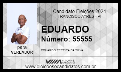 Candidato EDUARDO 2024 - FRANCISCO AYRES - Eleições