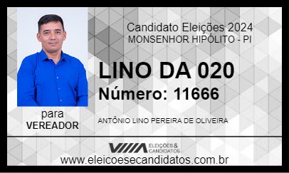 Candidato LINO DA 020 2024 - MONSENHOR HIPÓLITO - Eleições