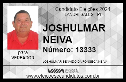 Candidato JOSHULMAR NEIVA 2024 - LANDRI SALES - Eleições