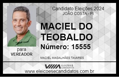 Candidato MACIEL DO TEOBALDO 2024 - JOÃO COSTA - Eleições