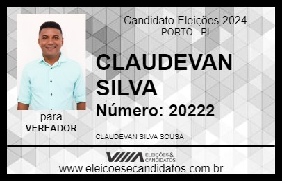 Candidato CLAUDEVAN SILVA 2024 - PORTO - Eleições