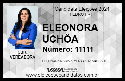 Candidato ELEONORA UCHÔA 2024 - PEDRO II - Eleições