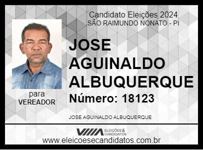 Candidato JOSE AGUINALDO ALBUQUERQUE 2024 - SÃO RAIMUNDO NONATO - Eleições