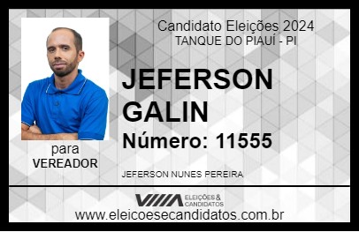 Candidato JEFERSON GALIN 2024 - TANQUE DO PIAUÍ - Eleições