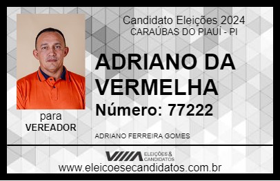 Candidato ADRIANO DA VERMELHA 2024 - CARAÚBAS DO PIAUÍ - Eleições