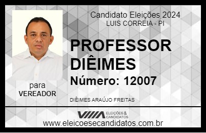 Candidato PROFESSOR DIÊIMES 2024 - LUIS CORREIA - Eleições