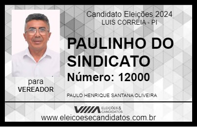 Candidato PAULINHO DO SINDICATO 2024 - LUIS CORREIA - Eleições