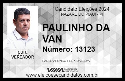 Candidato PAULINHO DA VAN 2024 - NAZARÉ DO PIAUÍ - Eleições