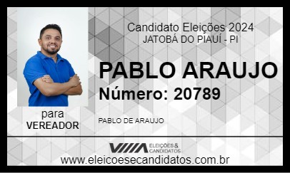 Candidato PABLO ARAUJO 2024 - JATOBÁ DO PIAUÍ - Eleições