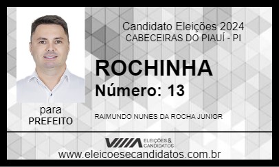 Candidato ROCHINHA 2024 - CABECEIRAS DO PIAUÍ - Eleições