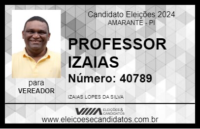 Candidato PROFESSOR IZAIAS 2024 - AMARANTE - Eleições