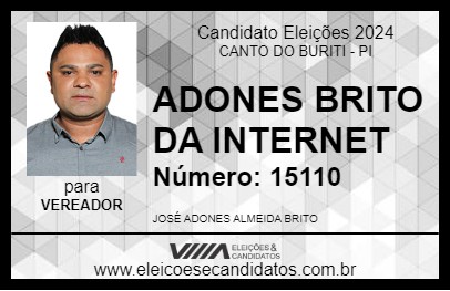 Candidato ADONES BRITO DA INTERNET 2024 - CANTO DO BURITI - Eleições