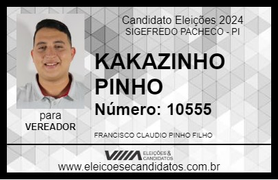 Candidato KAKAZINHO PINHO 2024 - SIGEFREDO PACHECO - Eleições