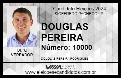 Candidato DOUGLAS PEREIRA 2024 - SIGEFREDO PACHECO - Eleições