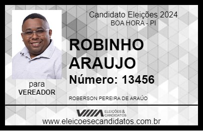 Candidato ROBINHO ARAUJO 2024 - BOA HORA - Eleições