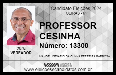 Candidato PROFESSOR CESINHA 2024 - OEIRAS - Eleições