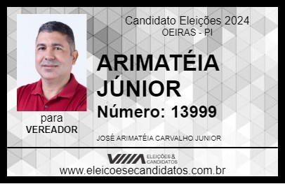 Candidato ARIMATÉIA JÚNIOR 2024 - OEIRAS - Eleições