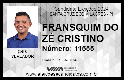 Candidato FRANSQUIM DO ZÉ CRISTINO 2024 - SANTA CRUZ DOS MILAGRES - Eleições