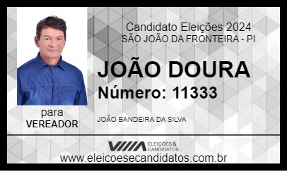 Candidato JOÃO DOURA 2024 - SÃO JOÃO DA FRONTEIRA - Eleições