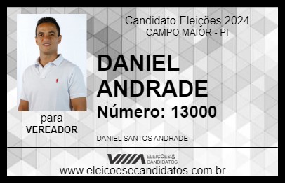 Candidato DANIEL ANDRADE 2024 - CAMPO MAIOR - Eleições