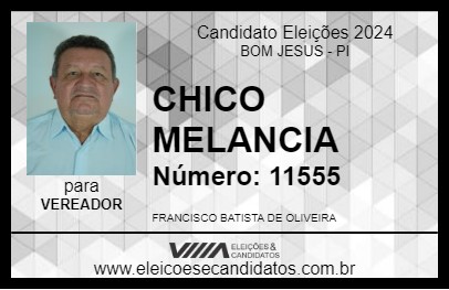 Candidato CHICO MELANCIA 2024 - BOM JESUS - Eleições