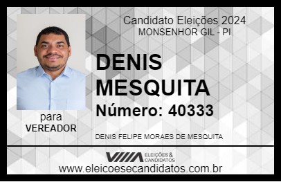 Candidato DENIS MESQUITA 2024 - MONSENHOR GIL - Eleições