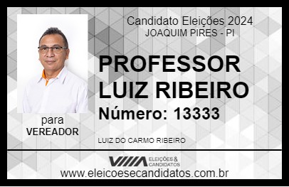 Candidato PROFESSOR LUIZ RIBEIRO 2024 - JOAQUIM PIRES - Eleições