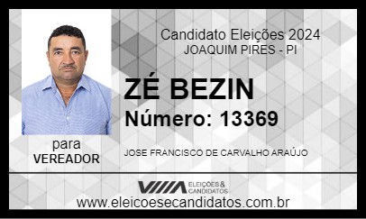 Candidato ZÉ BEZIN 2024 - JOAQUIM PIRES - Eleições