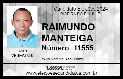 Candidato RAIMUNDO MANTEIGA 2024 - RIBEIRA DO PIAUÍ - Eleições