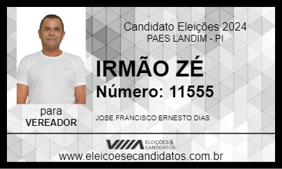 Candidato IRMÃO ZÉ 2024 - PAES LANDIM - Eleições