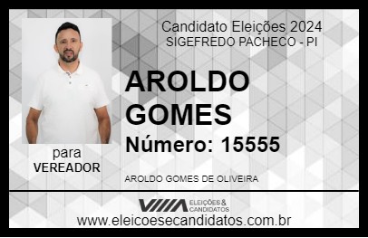 Candidato AROLDO GOMES 2024 - SIGEFREDO PACHECO - Eleições