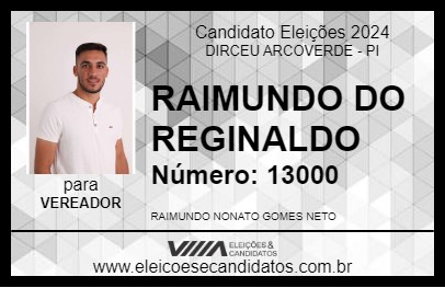 Candidato RAIMUNDO DO REGINALDO 2024 - DIRCEU ARCOVERDE - Eleições