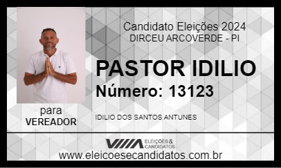 Candidato PASTOR IDILIO 2024 - DIRCEU ARCOVERDE - Eleições