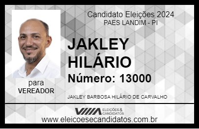 Candidato JAKLEY HILÁRIO 2024 - PAES LANDIM - Eleições