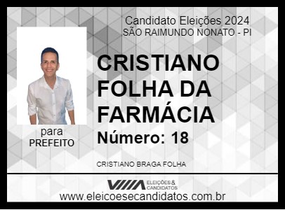 Candidato CRISTIANO FOLHA DA FARMÁCIA 2024 - SÃO RAIMUNDO NONATO - Eleições