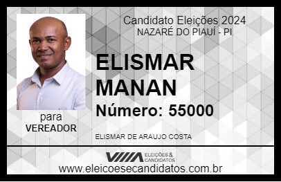 Candidato ELISMAR MANAN 2024 - NAZARÉ DO PIAUÍ - Eleições