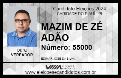 Candidato MAZIM DE ZÉ ADÃO 2024 - CARIDADE DO PIAUÍ - Eleições