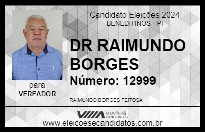 Candidato DR RAIMUNDO BORGES 2024 - BENEDITINOS - Eleições