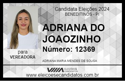 Candidato ADRIANA DO JOAOZINHO 2024 - BENEDITINOS - Eleições