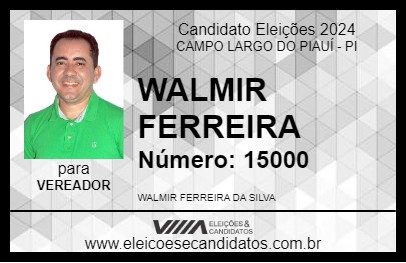 Candidato WALMIR FERREIRA 2024 - CAMPO LARGO DO PIAUÍ - Eleições