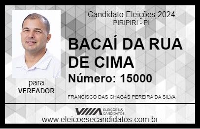 Candidato BACAÍ DA RUA DE CIMA 2024 - PIRIPIRI - Eleições