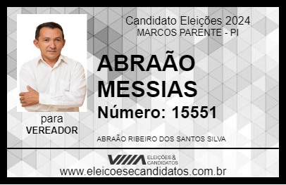 Candidato ABRAÃO MESSIAS 2024 - MARCOS PARENTE - Eleições