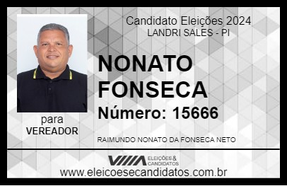 Candidato NONATO FONSECA 2024 - LANDRI SALES - Eleições