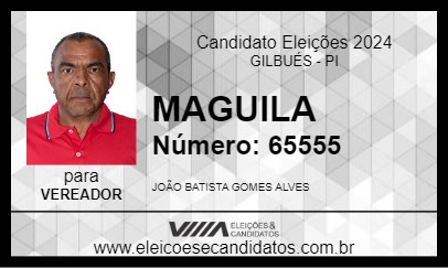 Candidato MAGUILA 2024 - GILBUÉS - Eleições