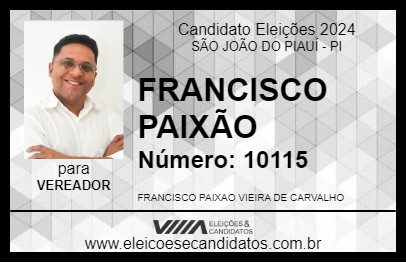 Candidato FRANCISCO PAIXÃO 2024 - SÃO JOÃO DO PIAUÍ - Eleições