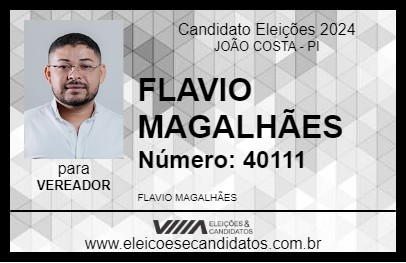 Candidato FLAVIO MAGALHÃES 2024 - JOÃO COSTA - Eleições